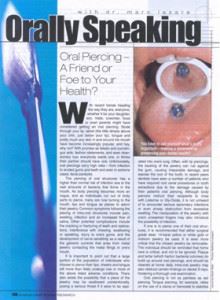 American Health &amp;amp;amp;amp;amp;amp; Fitness – Publication With recent trends heading the way they are, everyone, whether it be your daughter, son, mate, coworker, boss or even parents might have considered getting an oral piercing.